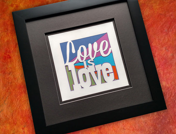Love is Love - Paper Cut Art